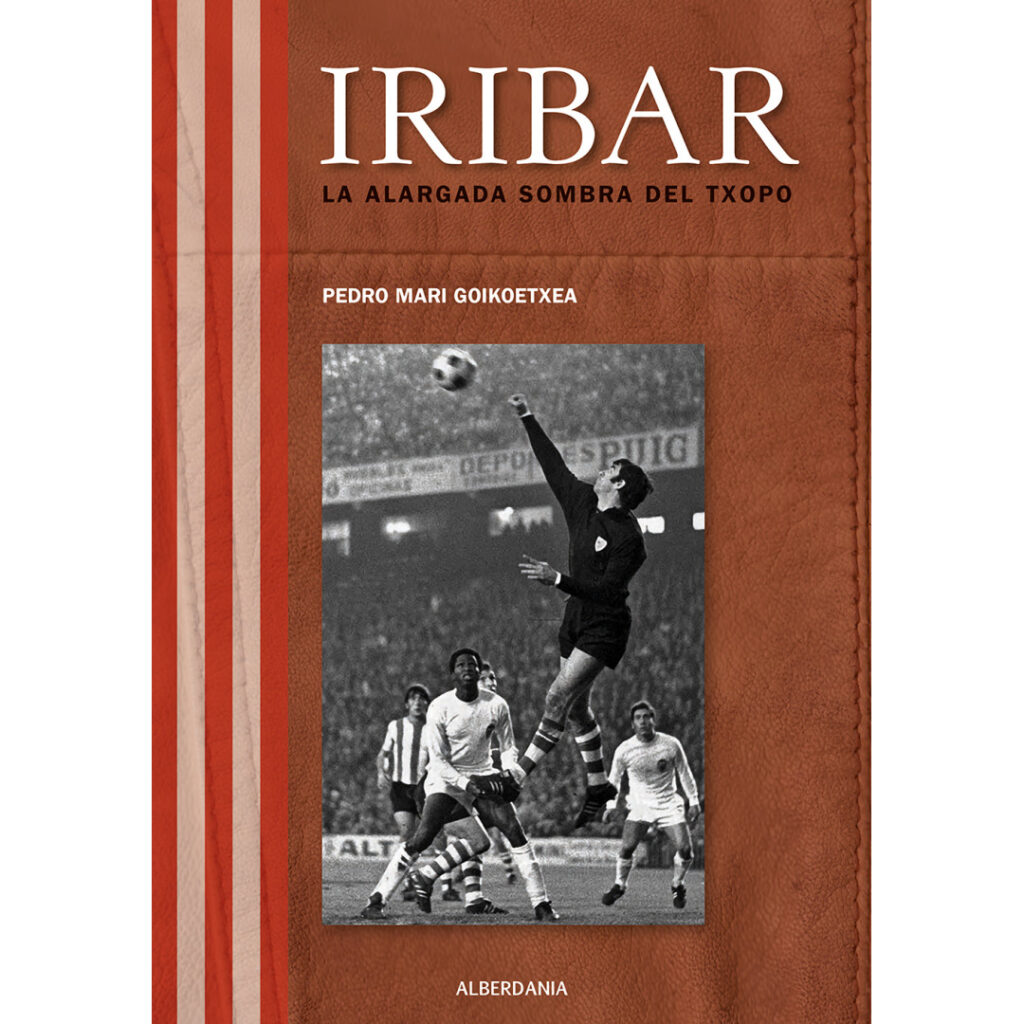 Imagen de producto Livre Iribar, la alargada sombra del Txopo (2020) de Athletic Club Museoa